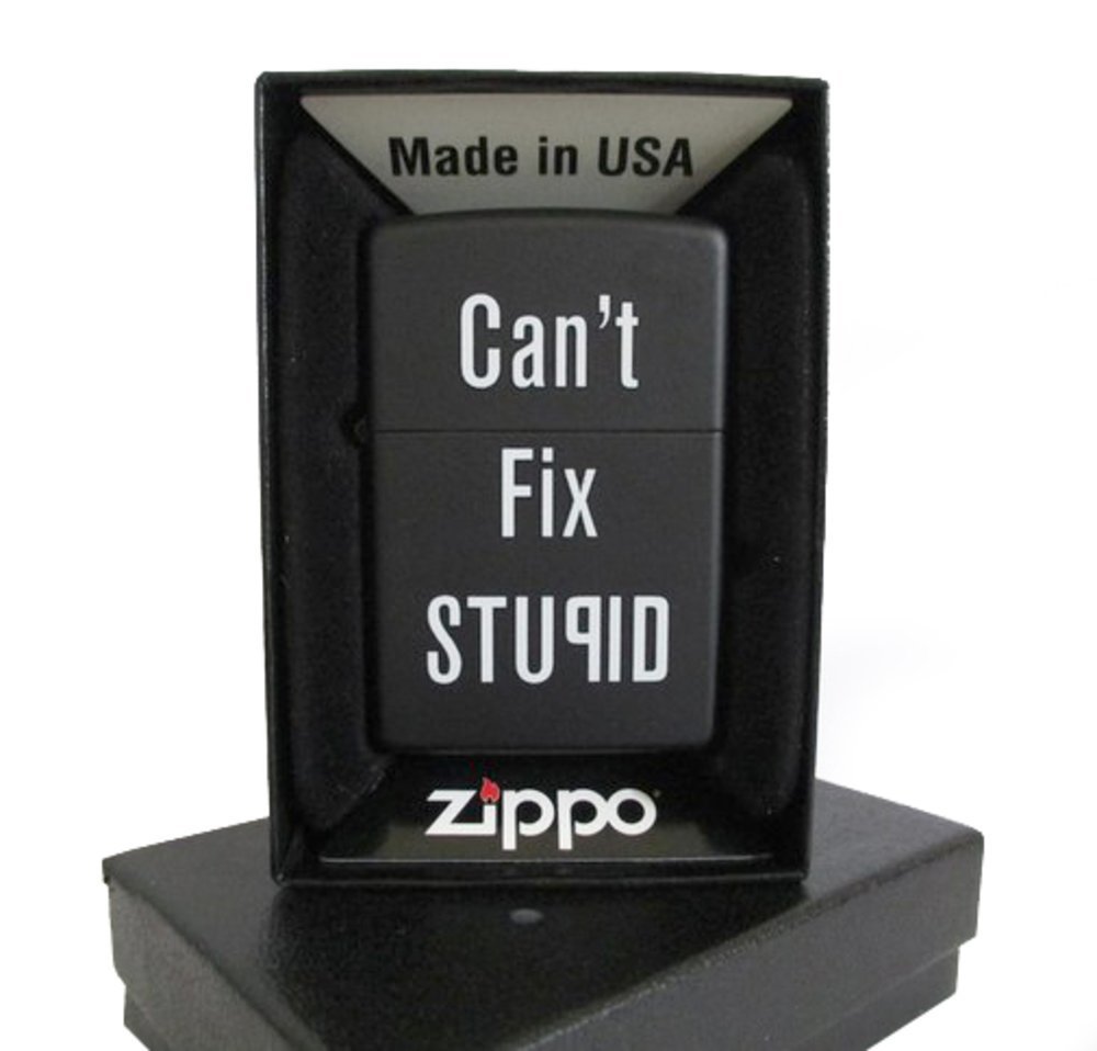 Zippo Can't Fix Stupid, Black Matte Lighter #28664