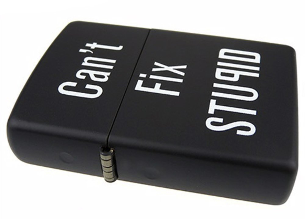 Zippo Can't Fix Stupid, Black Matte Lighter #28664