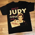 Only Judy Can Judge Me Black T-Shirt