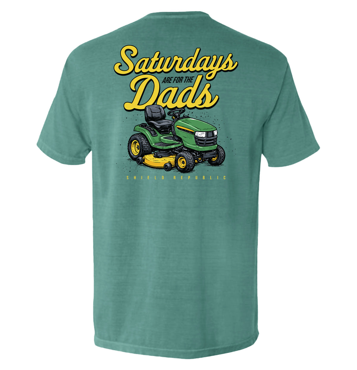 Saturdays Are For The Dads Mower