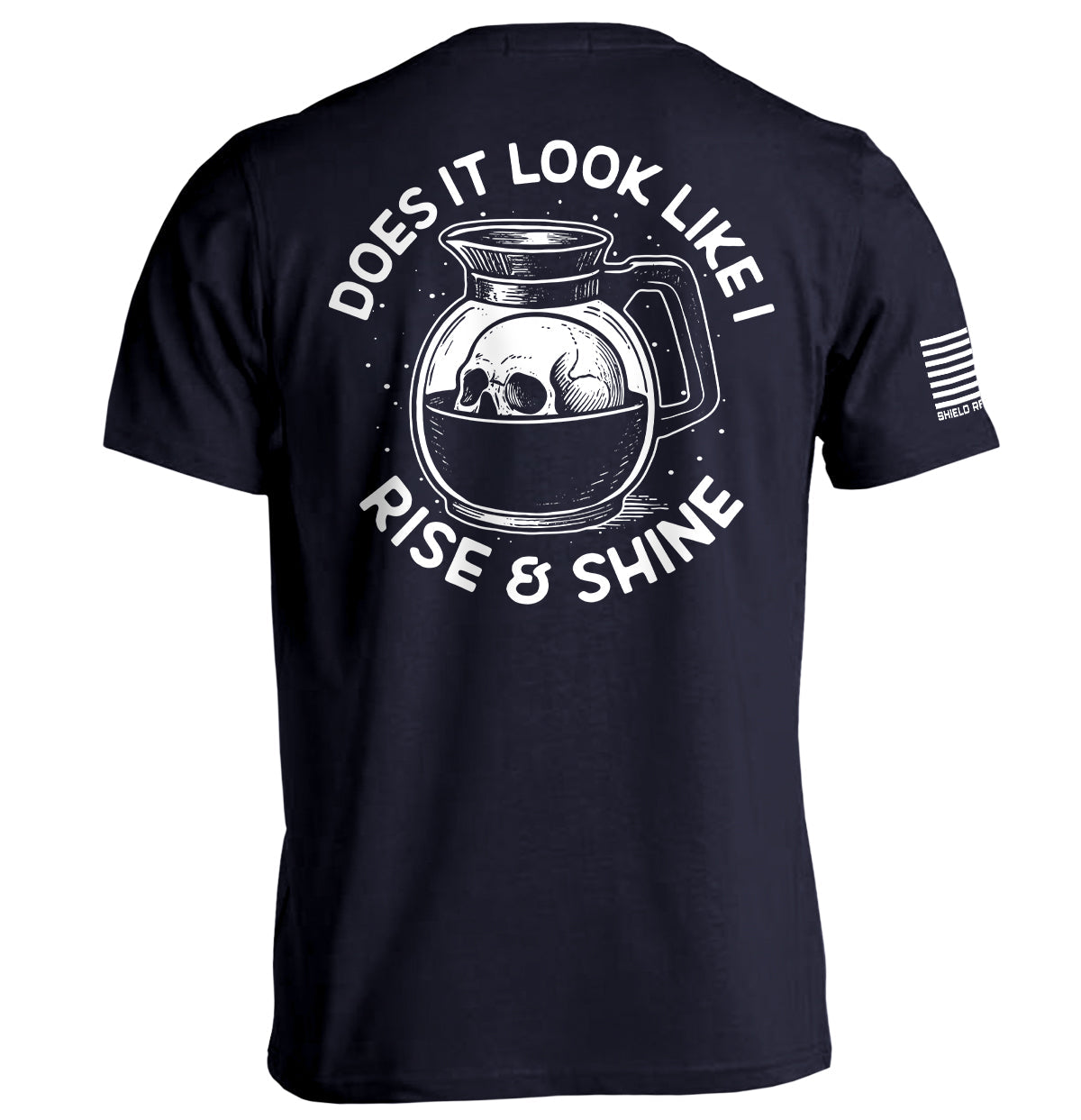Does It Look Like I Rise & Shine - Shield Republic Graphic T-Shirt | Relic & Reel