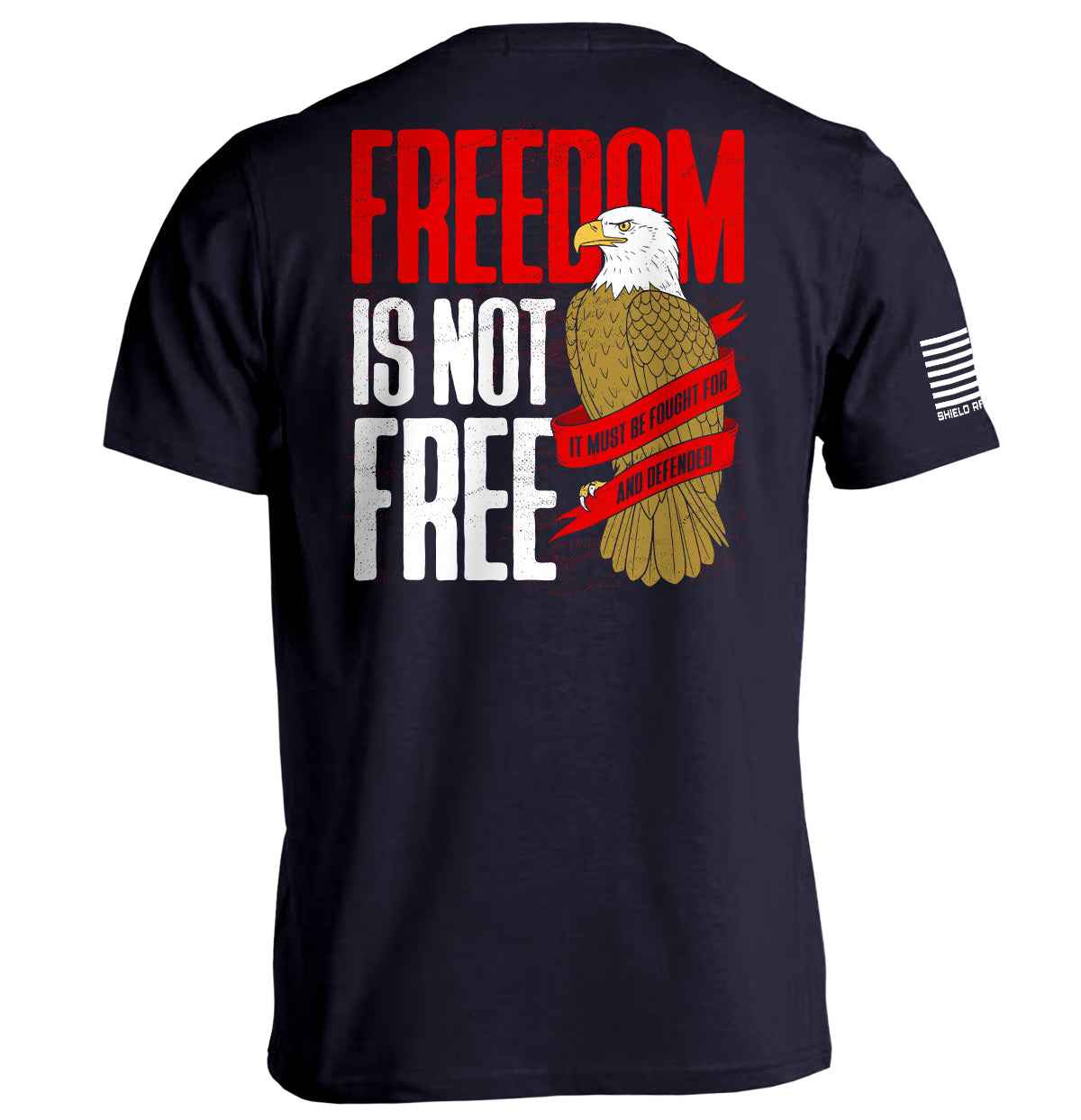 Freedom is not free It must be Fought for and Defended