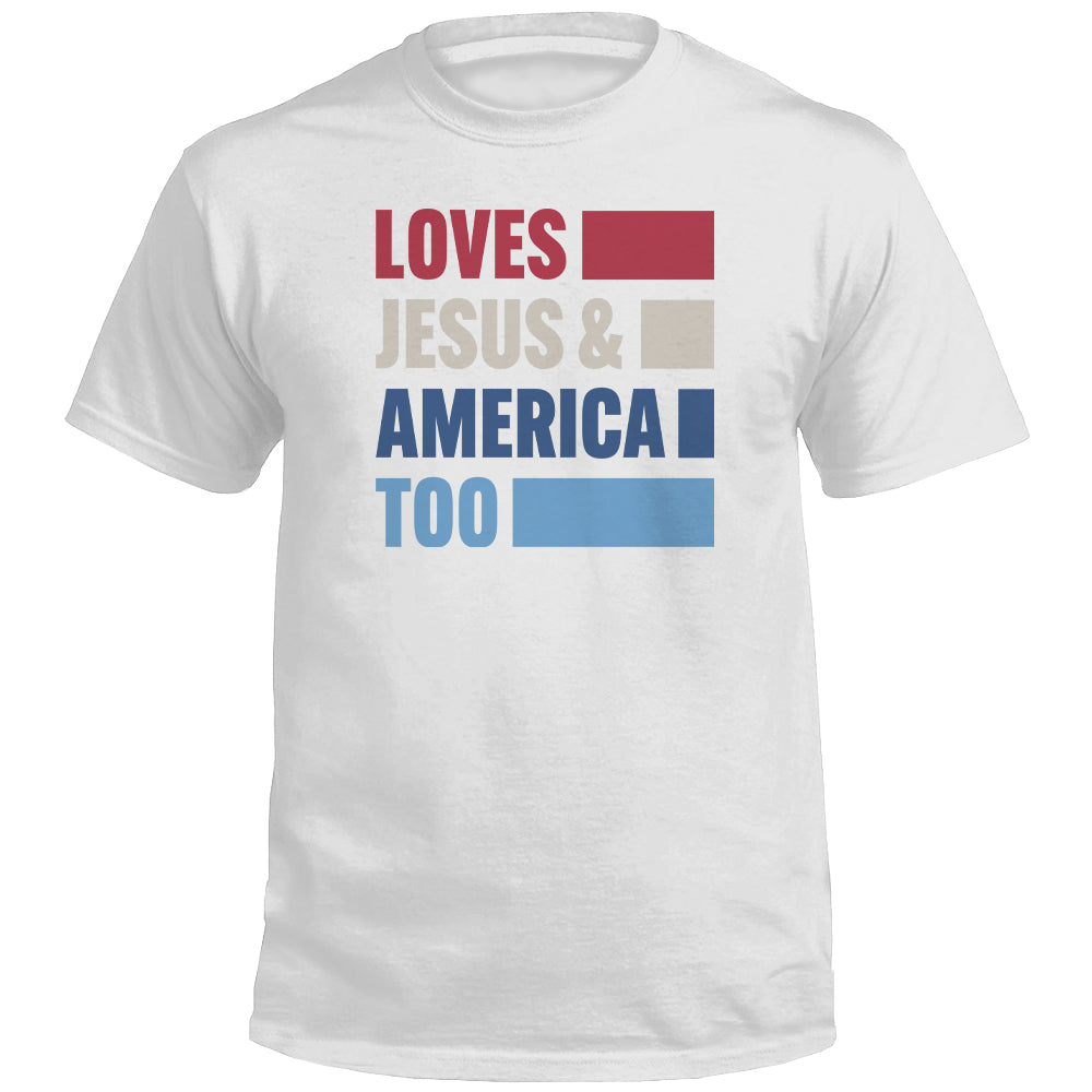 Loves Jesus & America Too Bold Front - T-shirt | Shield Republic