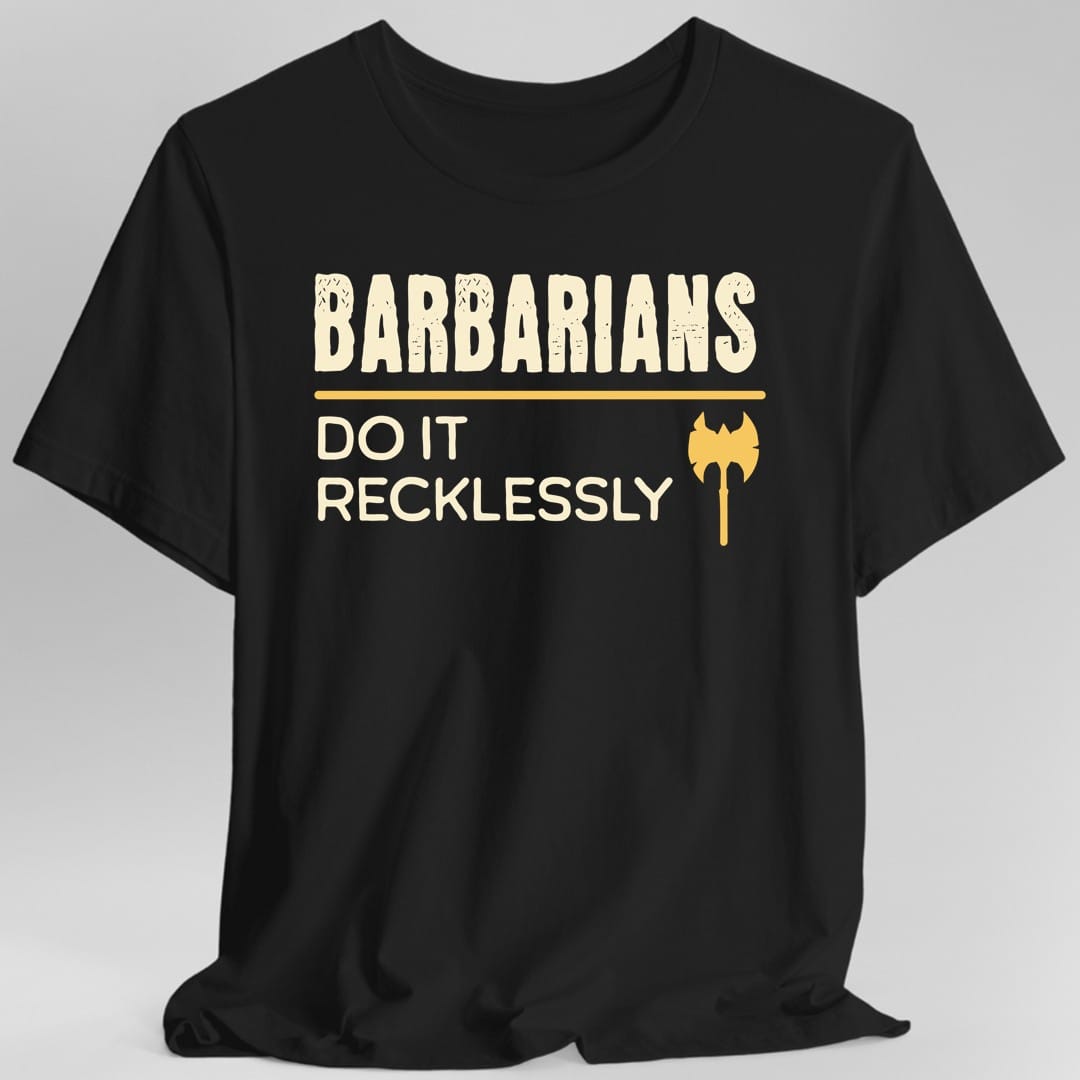D&D Barbarians Do It Recklessly Shirt