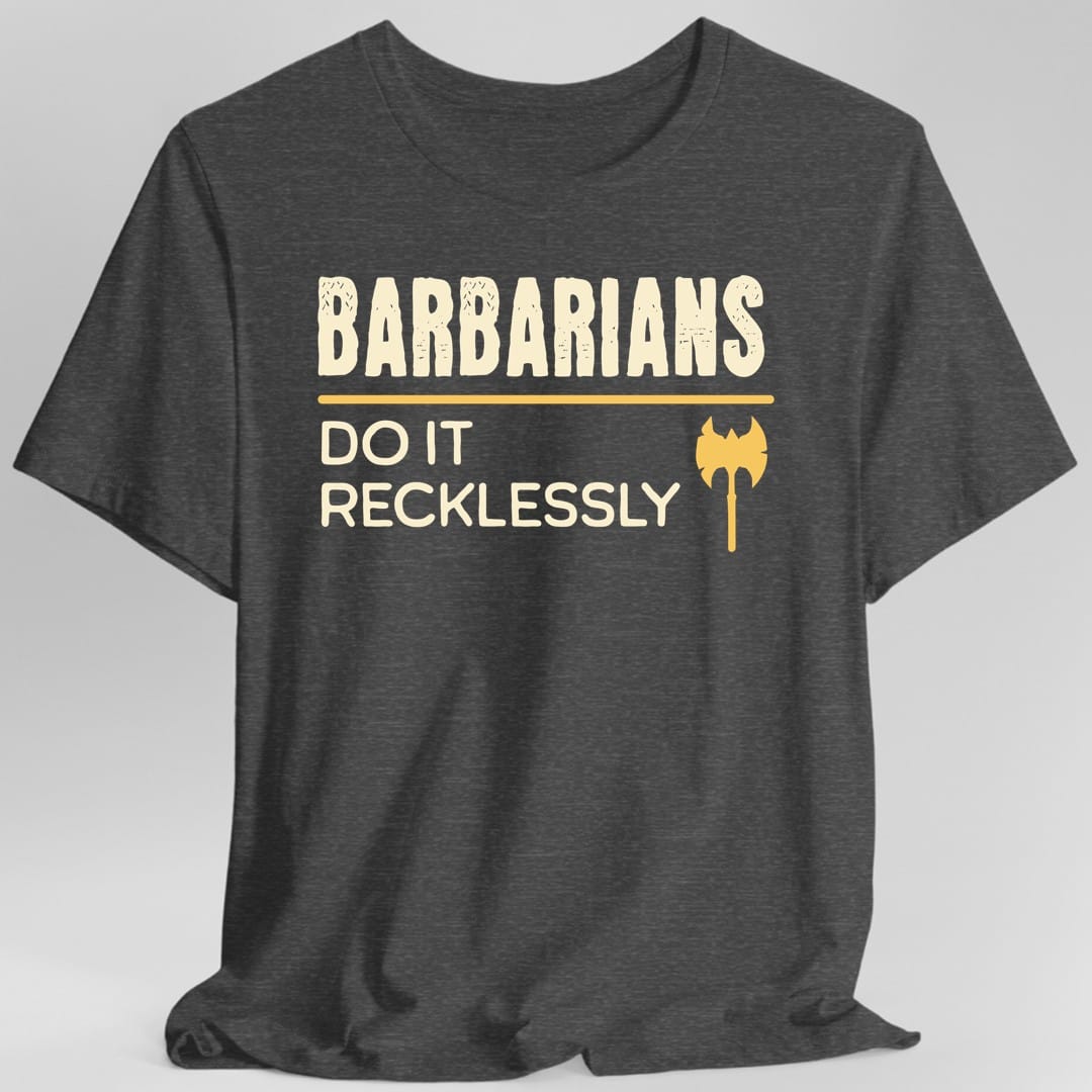 D&D Barbarians Do It Recklessly Shirt