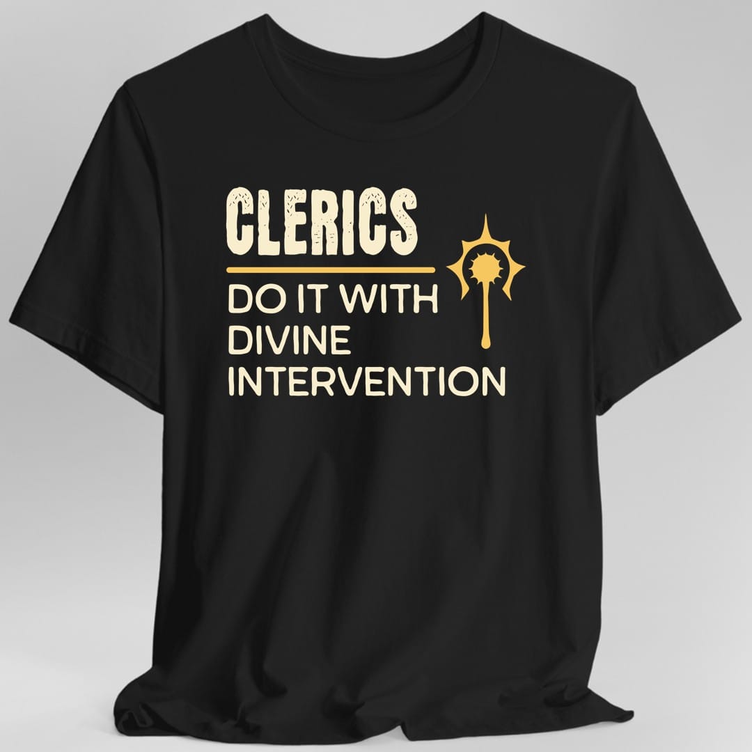 D&D Clerics Do It With Divine Intervention Shirt