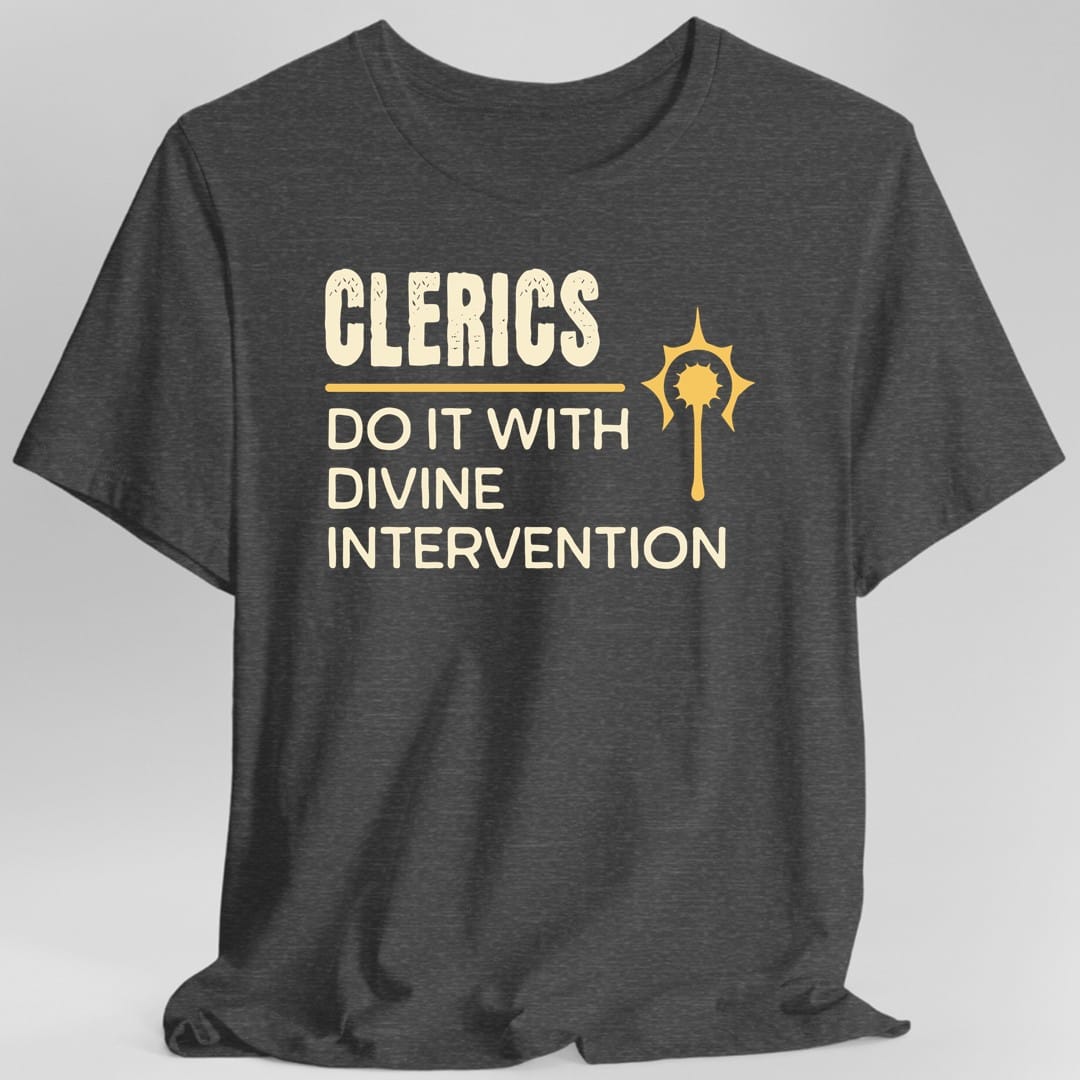 D&D Clerics Do It With Divine Intervention Shirt