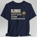 D&D Clerics Do It With Divine Intervention Shirt