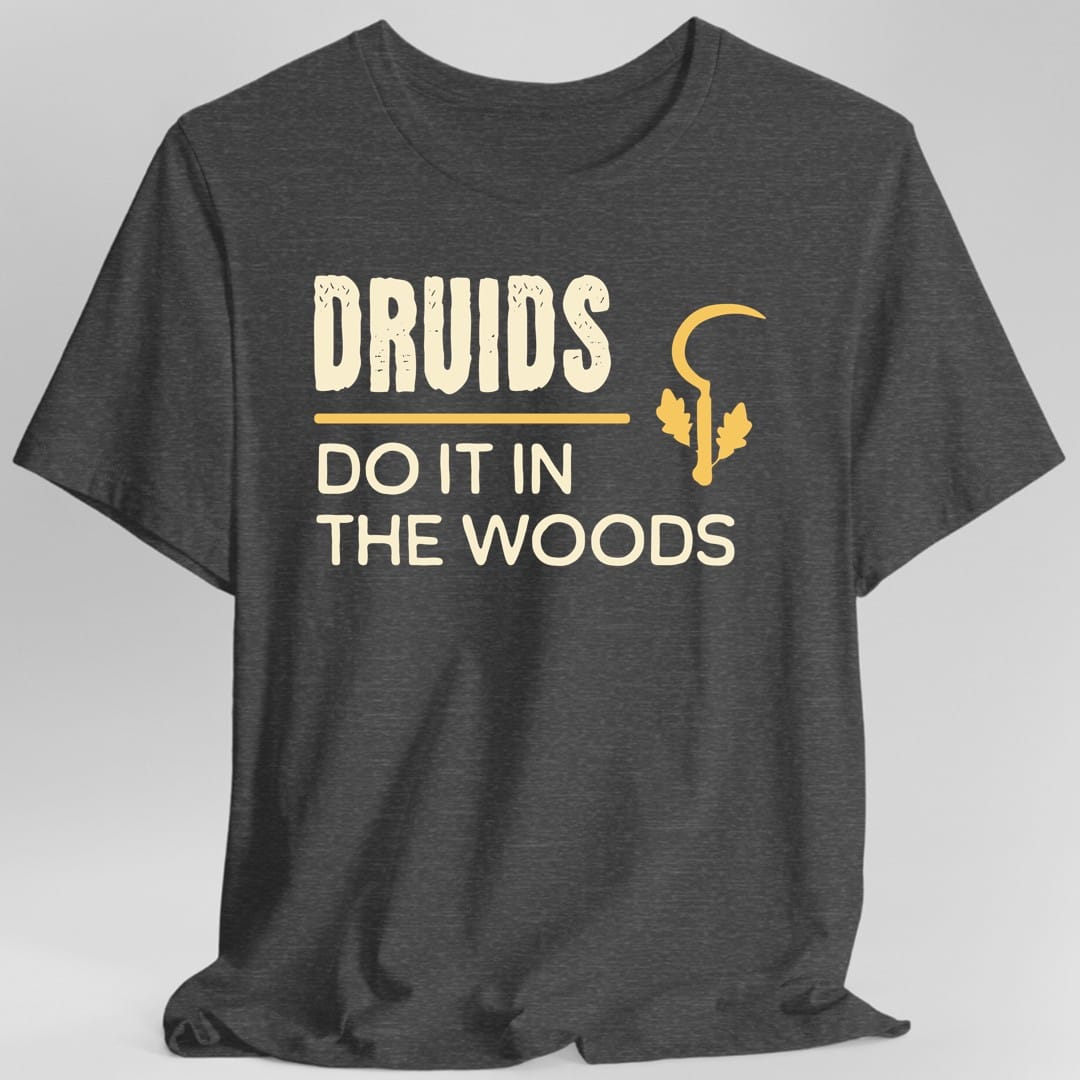 D&D Druids Do It In The Woods Shirt