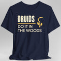 D&D Druids Do It In The Woods Shirt