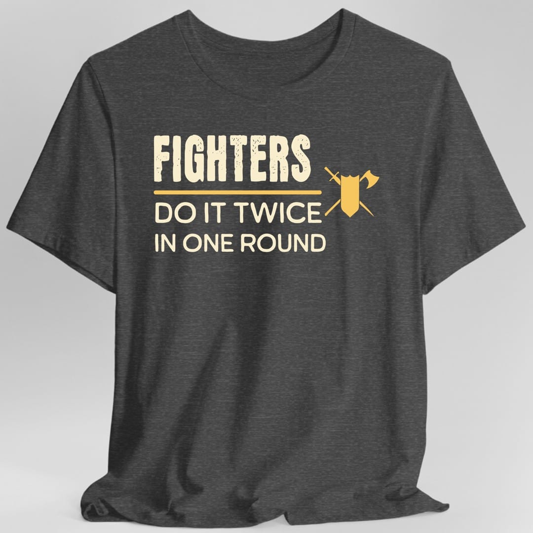 D&D Fighters Do It Twice In One Round Shirt