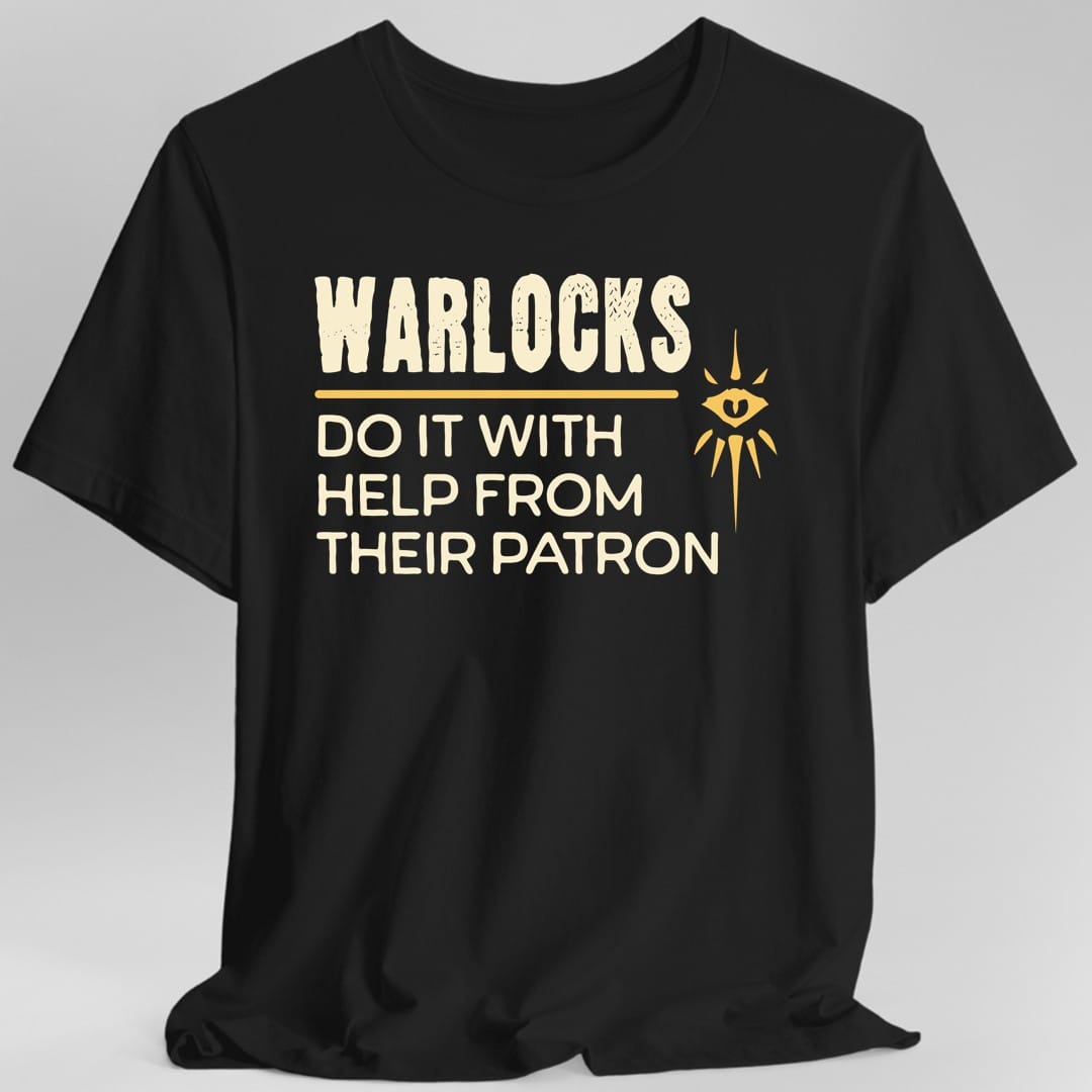 D&D Warlocks Do It With Help From Their Patron Shirt