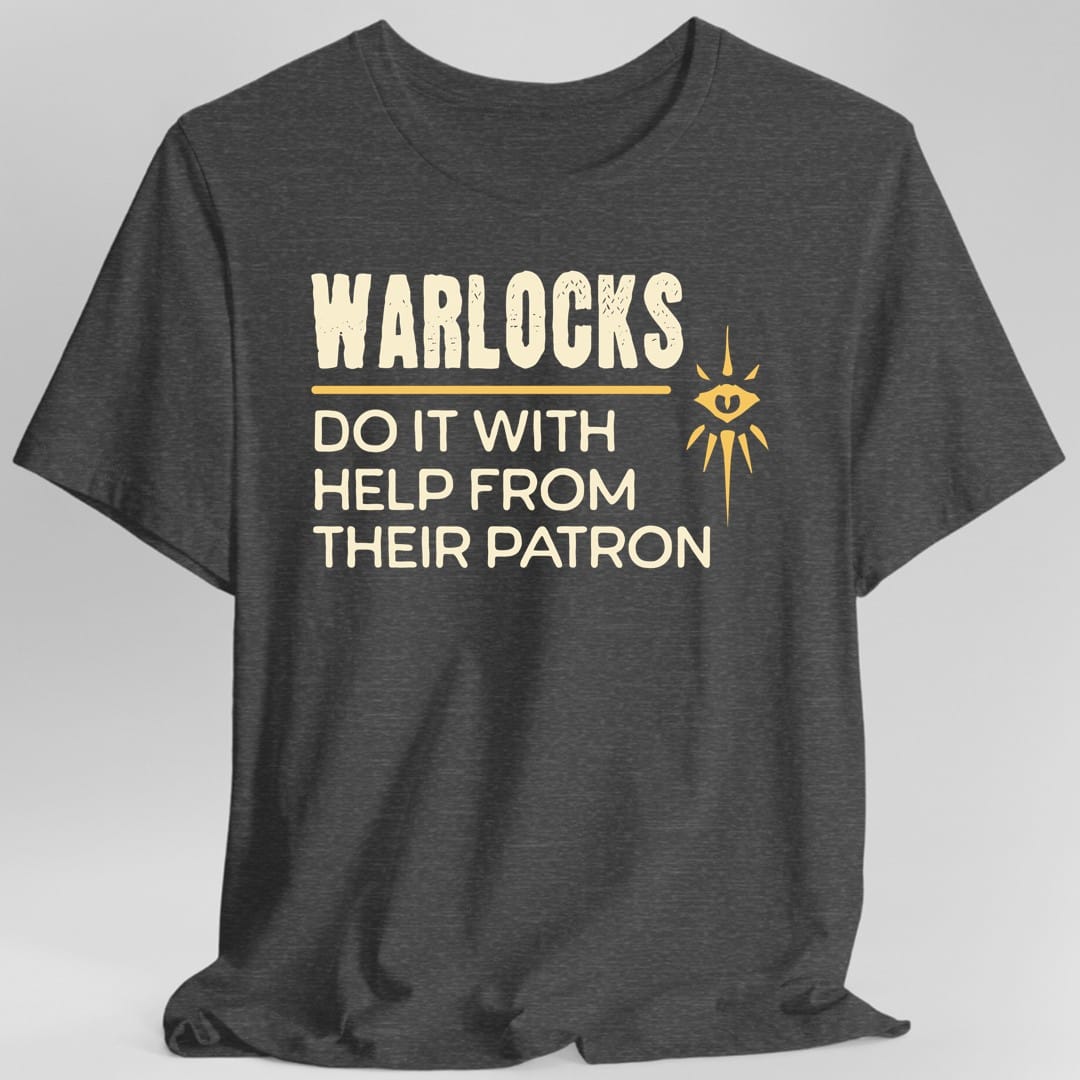 D&D Warlocks Do It With Help From Their Patron Shirt