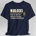 D&D Warlocks Do It With Help From Their Patron Shirt