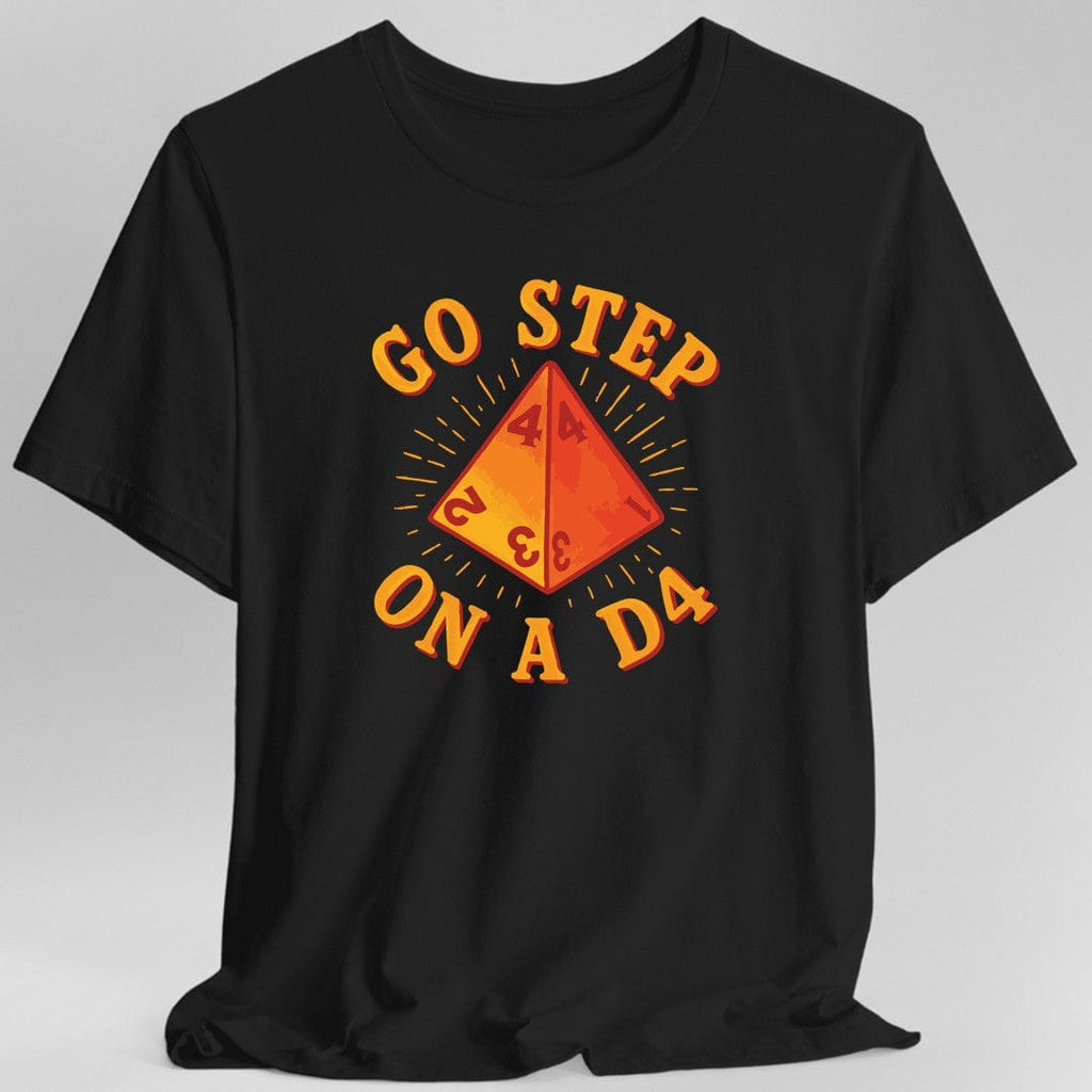 Go Step On A D4 Funny D&D T-Shirt